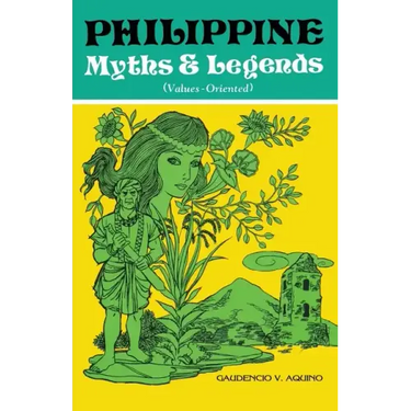 PHILIPPINE Myths & Legends (Values-Oriented)