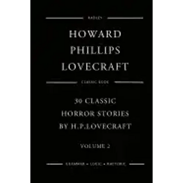 30 Classic Horror Stories By H.P. Lovecraft - Volume 2