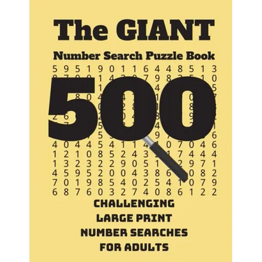 The Giant Number Search Puzzle Book: 500 Challenging Large Print Number Searches for Adults