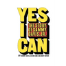 Yes I Can: The Story of Sammy Davis, Jr.