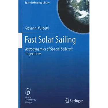 Fast Solar Sailing: Astrodynamics of Special Sailcraft Trajectories