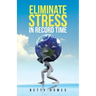 Eliminate Stress in Record Time