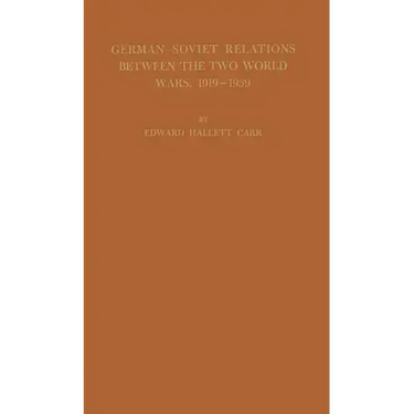 German-Soviet Relations Between the Two World Wars, 1919-1939