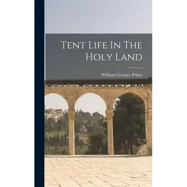 Tent Life In The Holy Land