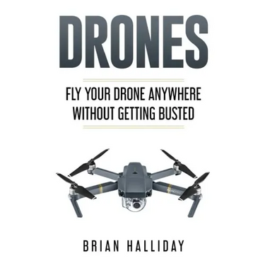 Drones: Fly Your Drone anywhere Without Getting Busted