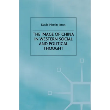 The Image of China in Western Social and Political Thought