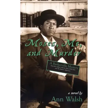 Moses, Me, and Murder: A Barkerville Mystery