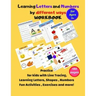 Learning Letters and Numbers by different ways Workbook: Practice kids&pre k with Line Tracing, Following Directions, Learning Letters, Shapes, Number