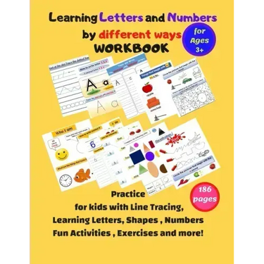Learning Letters and Numbers by different ways Workbook: Practice kids&pre k with Line Tracing, Following Directions, Learning Letters, Shapes, Number