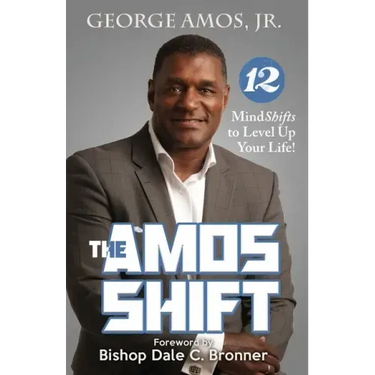 The Amos Shift: 12 MindShifts to Level Up Your Life!