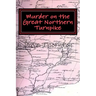 Murder on the Great Northern Turnpike