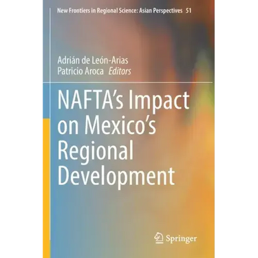 Nafta's Impact on Mexico's Regional Development