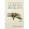 Studies of Familiar Birds: Poems