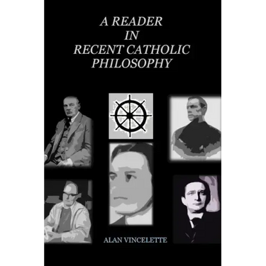 A Reader in Recent Catholic Philosophy