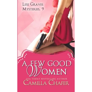 A Few Good Women (Lexi Graves Mysteries, 9)