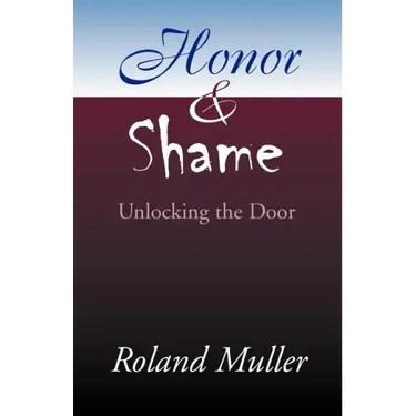 Honor and Shame: Unlocking the Door