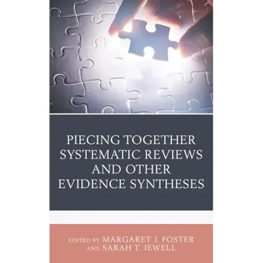 Piecing Together Systematic Reviews and Other Evidence Syntheses
