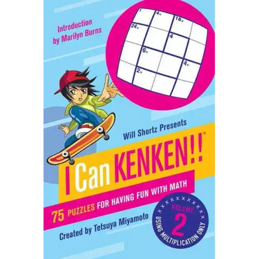 Will Shortz Presents I Can Kenken!, Volume 2: 75 Puzzles for Having Fun with Math