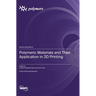 Polymeric Materials and Their Application in 3D Printing
