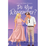 Do You Remember?: A Second Chance Romance