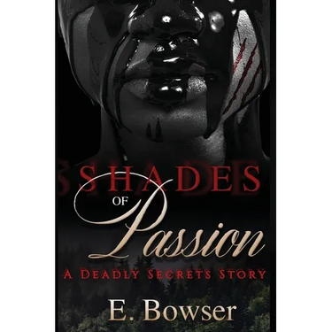 Shades Of Passion A Deadly Secrets Story Book 1