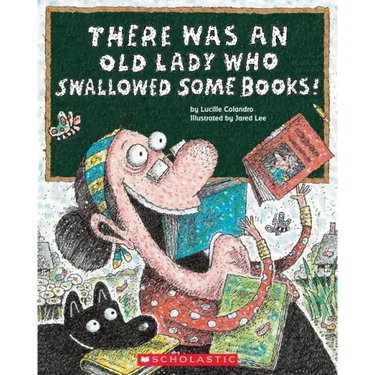 There Was an Old Lady Who Swallowed Some Books!