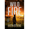 Wild Fire: A Suspense Thriller