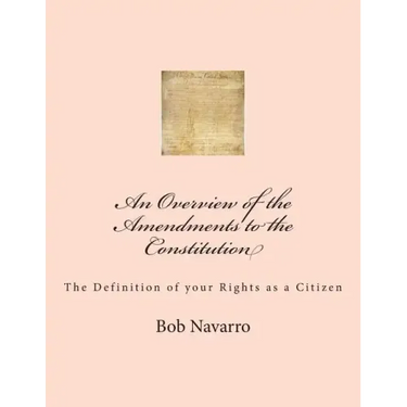 An Overview of the Amendments to the Constitution