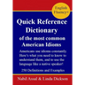 Quick Reference Dictionary: of the most common American Idioms
