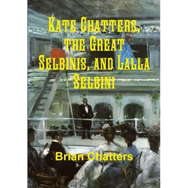 Kate Chatters, the Great Selbinis, and Lalla Selbini