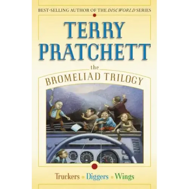 The Bromeliad Trilogy: Truckers/Diggers/Wings