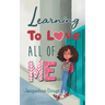 Learning to Love All of Me