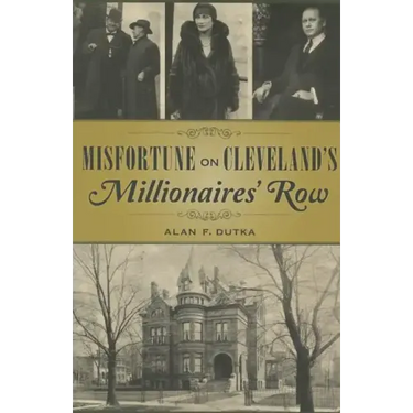 Misfortune on Cleveland's Millionaires' Row