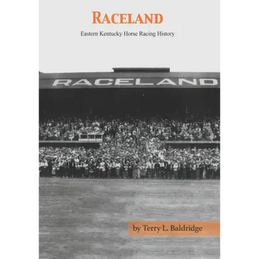 Raceland: Eastern Kentucky Horse Racing History