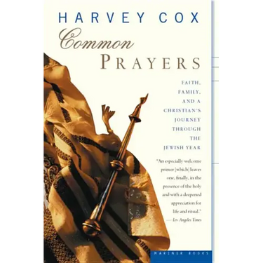 Common Prayers: Faith, Family, and a Christian's Journey Through the Jewish Year