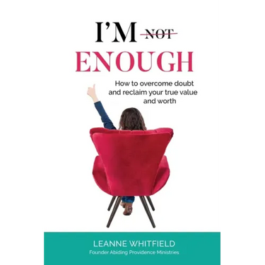 I'm Enough: How to overcome doubt and reclaim your true value and worth