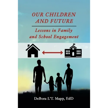 Our Children and Future: Lessons in Family and School Engagement