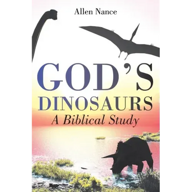 God's Dinosaurs: A Biblical Study
