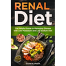 Renal Diet: The Helpful Guide to Managing Disease with Low Potassium and Low Sodium Diet