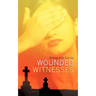 Wounded Witnesses