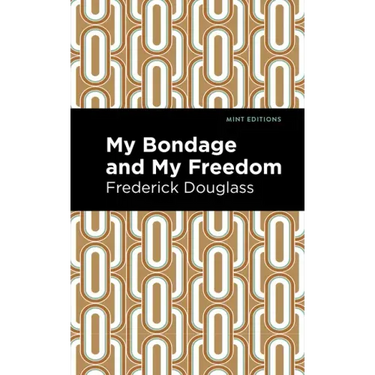 My Bondage and My Freedom