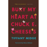 Bury My Heart at Chuck E. Cheese's
