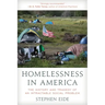 Homelessness in America: The History and Tragedy of an Intractable Social Problem