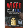 Wired by the F.B.I.