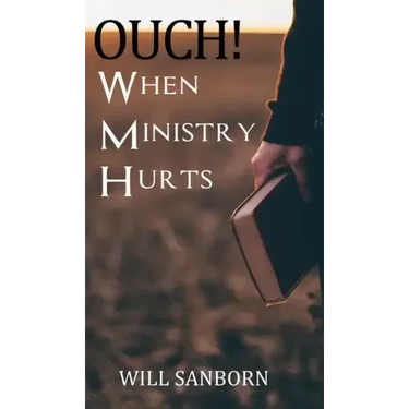OUCH! When Ministry Hurts