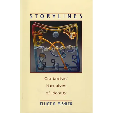 Storylines: Craftartists' Narratives of Identity