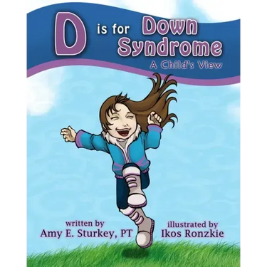D is for Down Syndrome: A Child's View