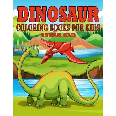Dinosaur Coloring Books for Kids 3 Year Old: Dinosaur Gifts for Kids - Paperback Coloring to