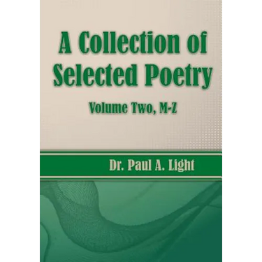 A Collection of Selected Poetry, Volume Two M-Z