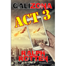 Calizona: Act 3